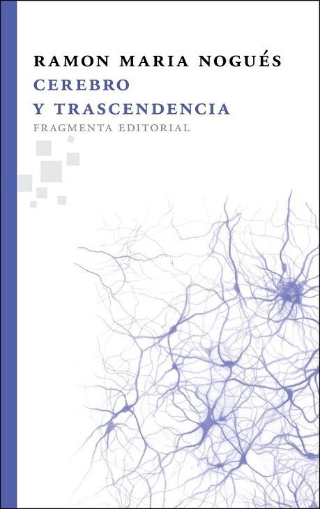 CEREBRO Y TRASCENDENCIA | 9788492416653 | NOGUÉS CARULLA, RAMON M.