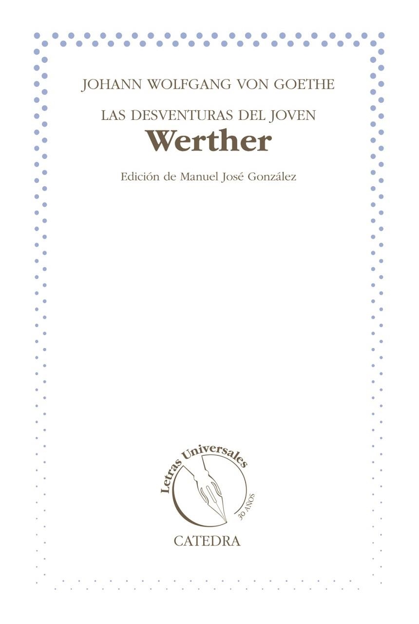LAS DESVENTURAS DEL JOVEN WERTHER | 9788437631738 | GOETHE