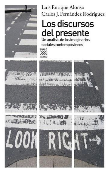 LOS DISCURSOS DEL PRESENTE | 9788432316500 | ALONSO BENITO, LUIS ENRIQUE