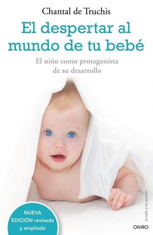 EL DESPERTAR AL MUNDO DE TU BEBE | 9788497544771 | TRUCHIS