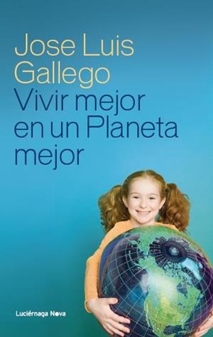 VIVIR MEJOR EN UN PLANETA MEJOR | 9788415864110 | GALLEGO
