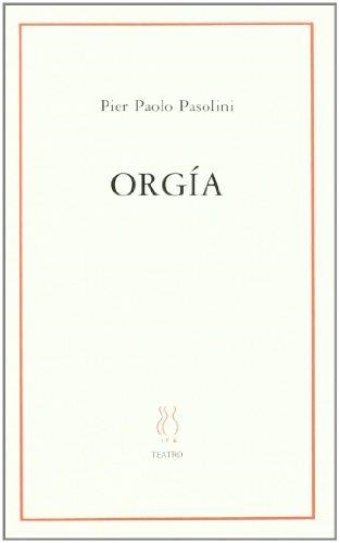 ORGIA | 9788487524714 | PASOLINI, PIER PAOLO