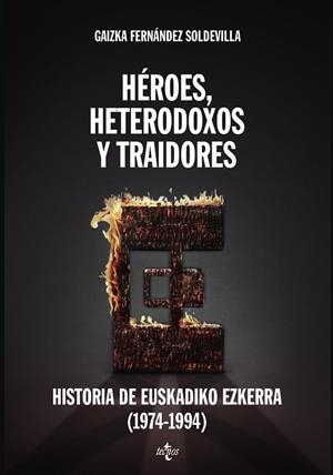 HÉROES, HETERODOXOS Y TRAIDORES | 9788430958092 | FERNÁNDEZ SOLDEVILLA, GAIZKA