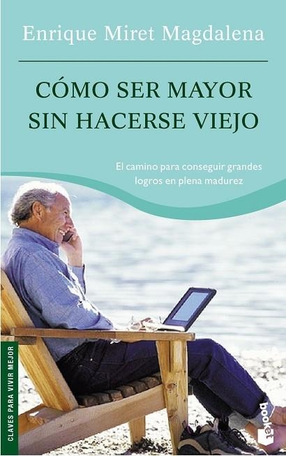 COMO SER MAYOR SIN HACERSE VIEJO | 9788467029468 | MAGADALENA