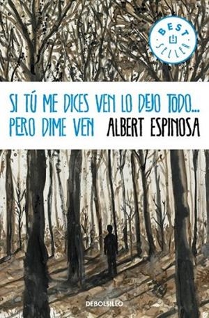 SI TU ME DICES VEN LO DEJO TODO | 9788490323441 | ESPINOSA