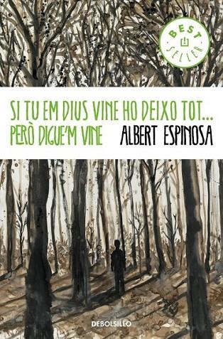 SI TU EM DIUS VINE HO DEIXO TOT | 9788490323458 | ESPINOSA