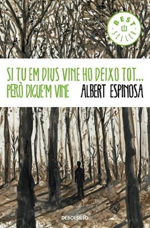 SI TU EM DIUS VINE HO DEIXO TOT | 9788490323458 | ESPINOSA