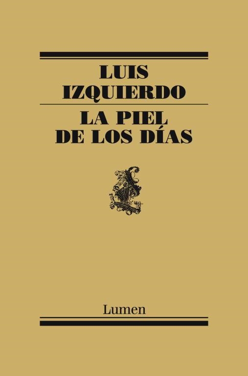 LA PIEL DE LOS DÍAS | 9788426421722 | IZQUIERDO,LUIS
