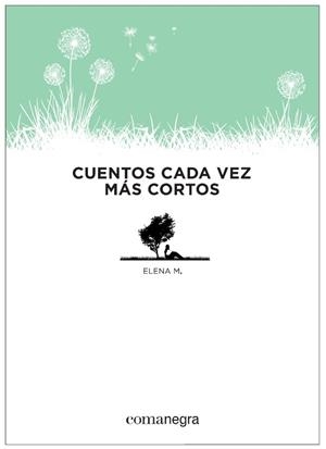 CUENTOS CADA VEZ MAS CORTOS | 9788415097853 | ELENA M.