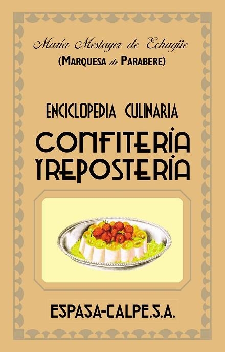 CONFITERIA Y REPOSTERIA | 9788467019919 | MESTAYER DE ECHAGUE