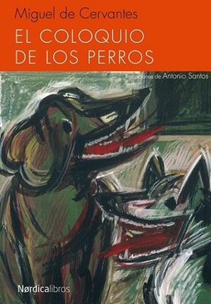 EL COLOQUIO DE LOS PERROS | 9788415717843 | DE CERVANTES SAAVEDRA, MIGUEL