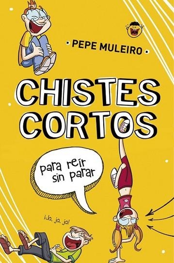 CHISTES CORTOS PARA REIR SIN PARAR | 9788490431504 | MULEIRO