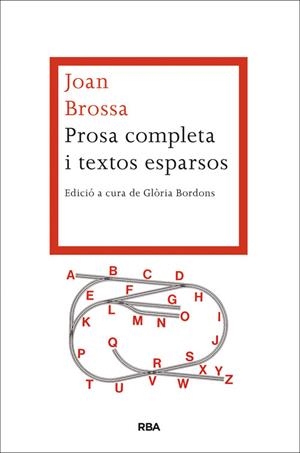 PROSA COMPLETA I TEXTOS ESPARSOS | 9788482646527 | BROSSA