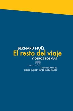 EL RESTO DEL VIAJE Y OTROS POEMAS | 9788415289920 | NOËL, BERNARD