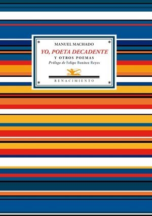 YO, POETA DECADENTE | 9788484727972 | MANUEL, MACHADO