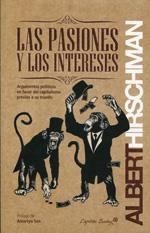 LAS PASIONES Y LOS INTERESES | 9788494221309 | HIRSCHMAN, ALBERT O.