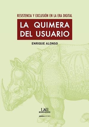 LA QUIMERA DEL USUARIO | 9788415289951 | ALONSO GONZÁLEZ, ENRIQUE