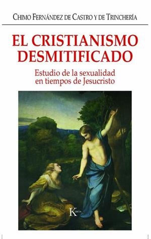 CRISTIANISMO DESMITIFICADO | 9788472456334 | FERNANDEZ DE CASTRO,