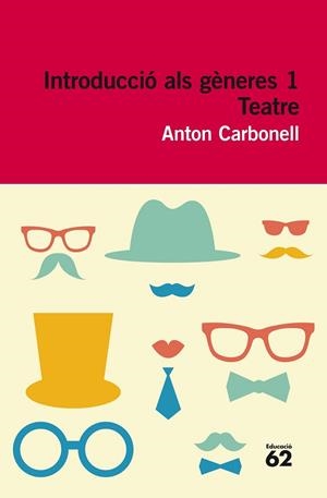 INTRODUCCIÓ ALS GÈNERES 1: TEATRE | 9788415192534 | CARBONELL
