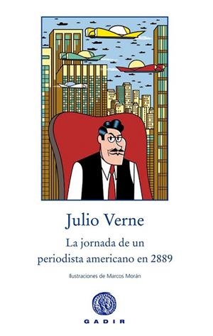 JORNADA DE UN PERIODISTA AMERICANO EN 2889, LA | 9788494201844 | VERNE