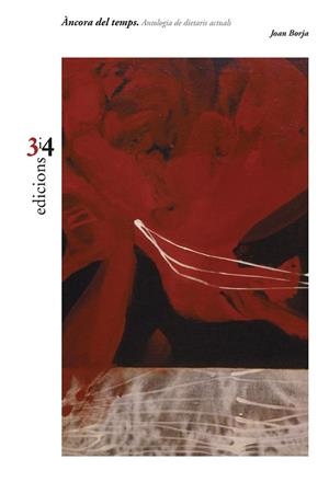 ÀNCORA DEL TEMPS. ANTOLOGIA DE DIETARIS ACTUALS | 9788475029405 | BORJA