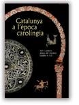 CATALUNYA A L'EPOCA CAROLINGIA | 9788480430609 | VARIOS