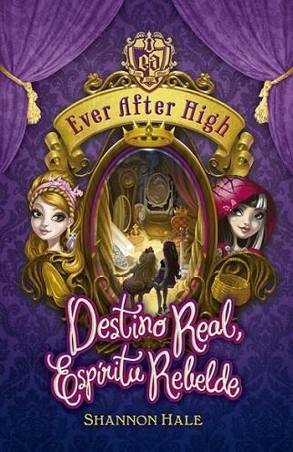 EVER AFTER HIGH 2. DESTINO REAL, ESPIRIT | 9788420416717 | HALE