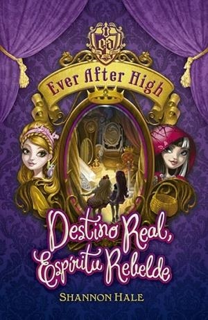 EVER AFTER HIGH 2. DESTINO REAL, ESPIRIT | 9788420416717 | HALE