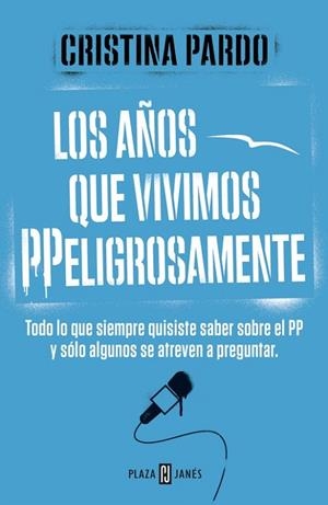 AÑOS QUE VIVIMOS PPELIGROSAMENTE, LOS | 9788401347108 | PARDO