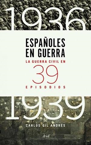 ESPAÑOLES EN GUERRA | 9788434417427 | GIL