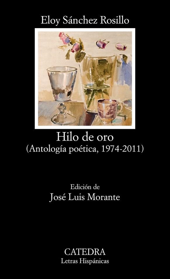 HILO DE ORO (ANTOLOGÍA POÉTICA 1974-2011) | 9788437632636 | SÁNCHEZ