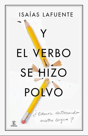 Y EL VERBO SE HIZO POLVO | 9788467041439 | LAFUENTE