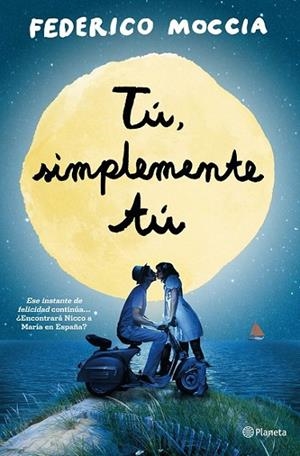 TÚ, SIMPLEMENTE TÚ | 9788408126454 | MOCCIA