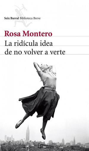 LA RIDICULA IDEA DE NO VOLVER A VERTE | 9788432215483 | MONTERO, ROSA
