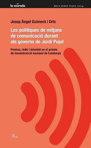 LES POLÍTIQUES DE MITJANS DE COMUNICACIÓ DURANT ELS GOVERNS | 9788475884974 | GUIMERÀ I ORTS