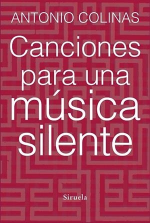 CANCIONES PARA UNA MÚSICA SILENTE | 9788415937678 | COLINAS
