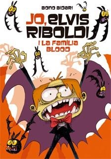 JO, ELVIS RIBOLDI I LA FAMÍLIA BLOOD | 9788424651831 | BIDARI