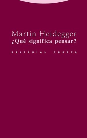 QUE SIGNIFICA PENSAR | 9788481647884 | HEIDEGGER
