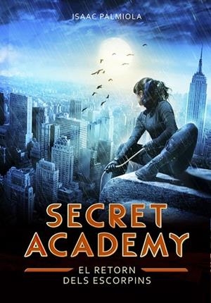 SECRET ACADEMY 3. RETORN DELS ESCORPINS | 9788490432013 | PALMIOLA,ISAAC