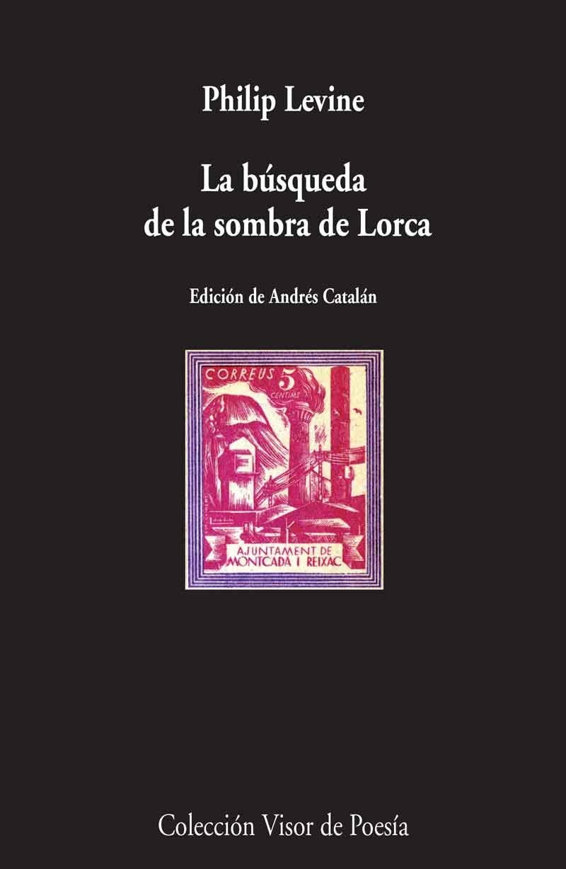 BÚSQUEDA DE LA SOMBRA DE LORCA, LA | 9788498958829 | LEVINE, PHILIP