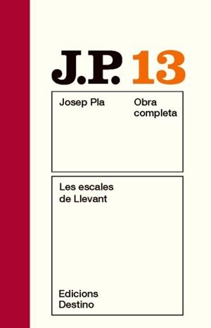 JOSEP PLA 13: LES ESCALES DE LLEVANT | 9788497101530 | PLA, JOSEP