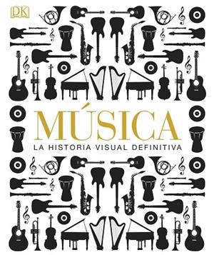 MÚSICA. HISTORIA VISUAL DEFINITIVA | 9781409372516 | DIVERSOS
