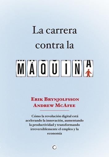 CARRERA CONTRA LA MAQUINA, LA | 9788494043376 | BRYNJOLFSSON/MCAFEE