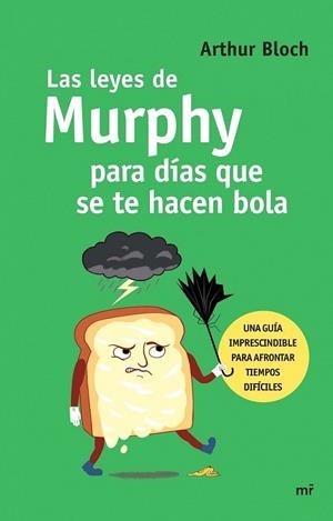 LAS LEYES DE MURPHY PARA DÍAS QUE TE HACEN BOLA | 9788427041387 | BLOCH
