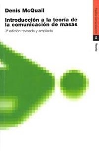 INTROD. TEORIA COMUNICACION MASA | 9788449308123 | MCQUAIL
