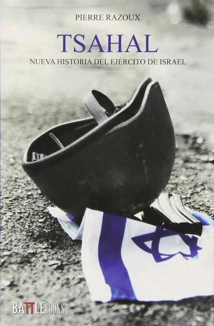 TSAHAL; NUEVA HISTORIA DEL EJÉRCITO DE ISRAEL | 9788494224010 | RAZOUX
