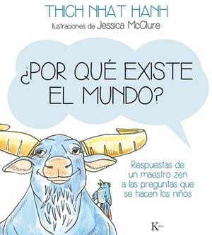 ¿POR QUÉ EXISTE EL MUNDO? | 9788499884141 | HANH, THICH NHAT/MCCLURE, JESSICA