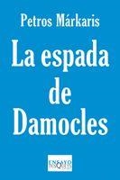 LA ESPADA DE DEMOCLES | 9788483834428 | MARKARIS