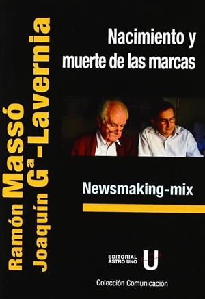 NACIMIENTO Y MUERTE DE LAS MARCAS | 9788493759728 | GARCÍA-LAVERNIA, JOAQUIN , MASSÓ, RAMÓN