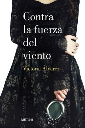 CONTRA LA FUERZA DEL VIENTO | 9788426401526 | ÁLVAREZ,VICTORIA
